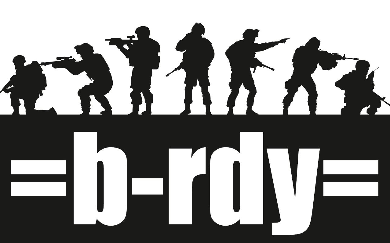 B-rdy [be ready]